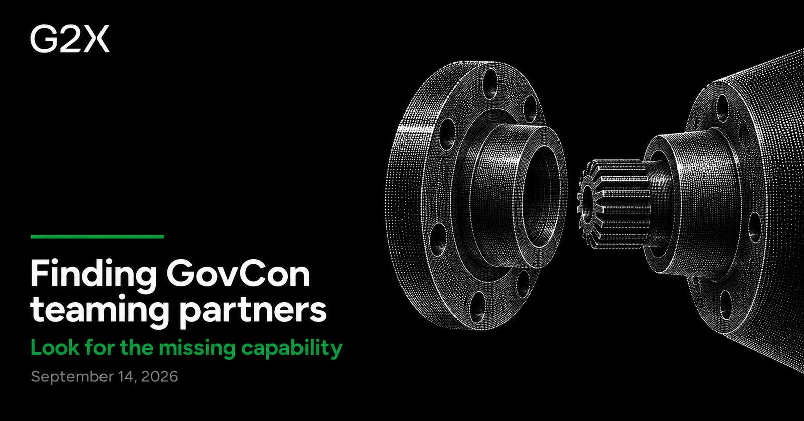 G2X: Finding GovCon teaming partners. Look for the missing capability.