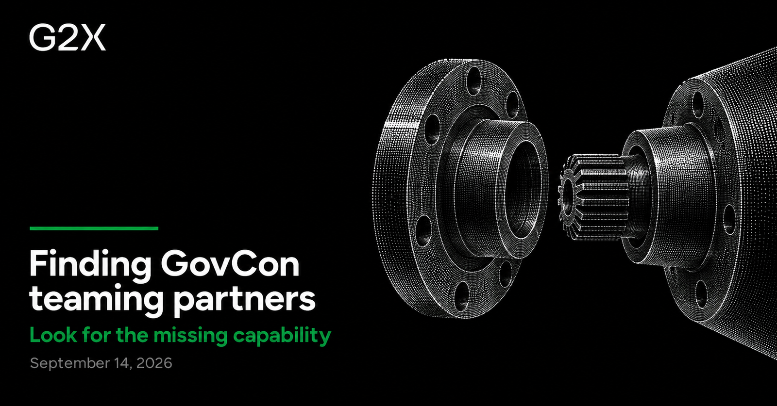 G2X: Finding GovCon teaming partners. Look for the missing capability.