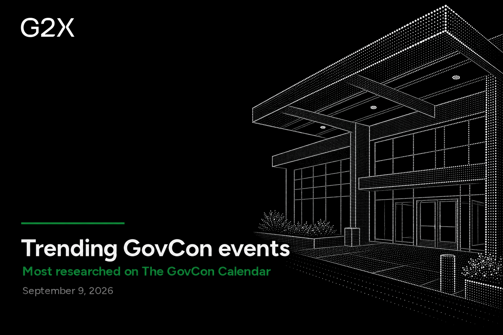 Trending GovCon events. Most researched on the G2X GovCon Calendar.