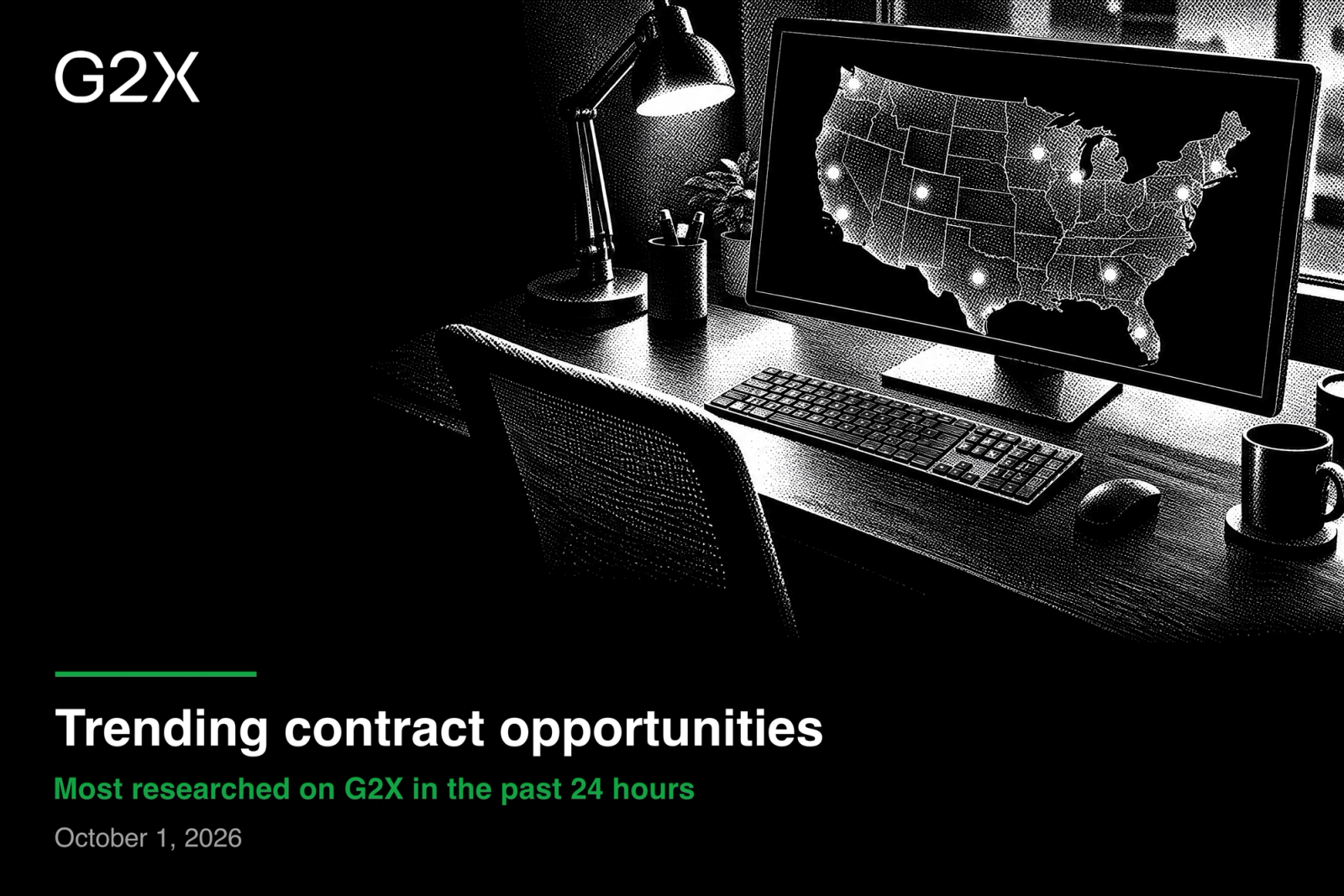 Trending contract opportunities. Most researched on G2X in the past 24 hours.