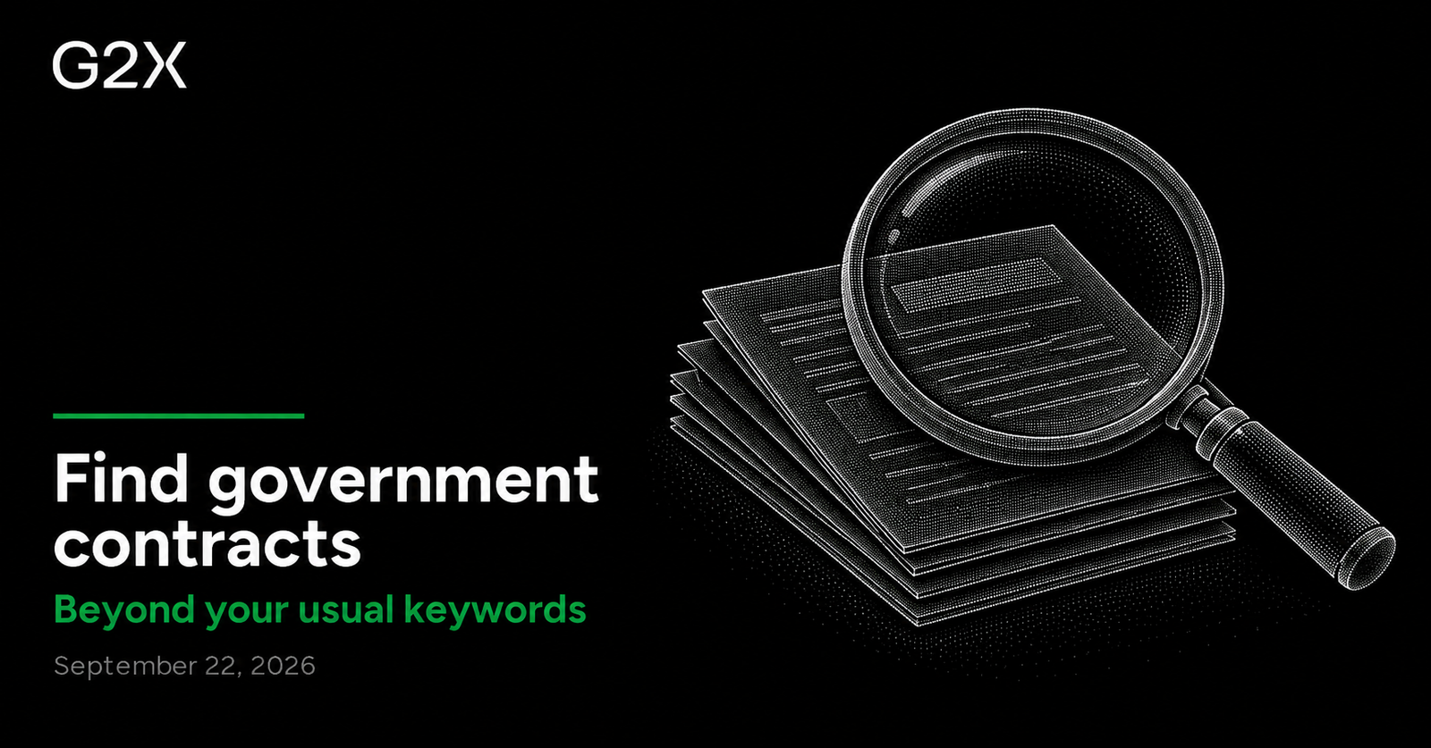 G2X: Find government contracts. Beyond your usual keywords.
