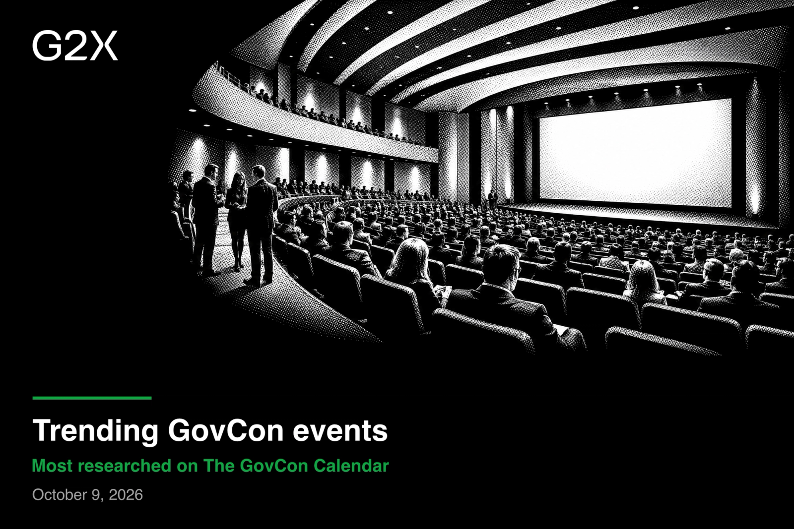Trending GovCon events. Most researched on The GovCon Calendar. October 9, 2026.