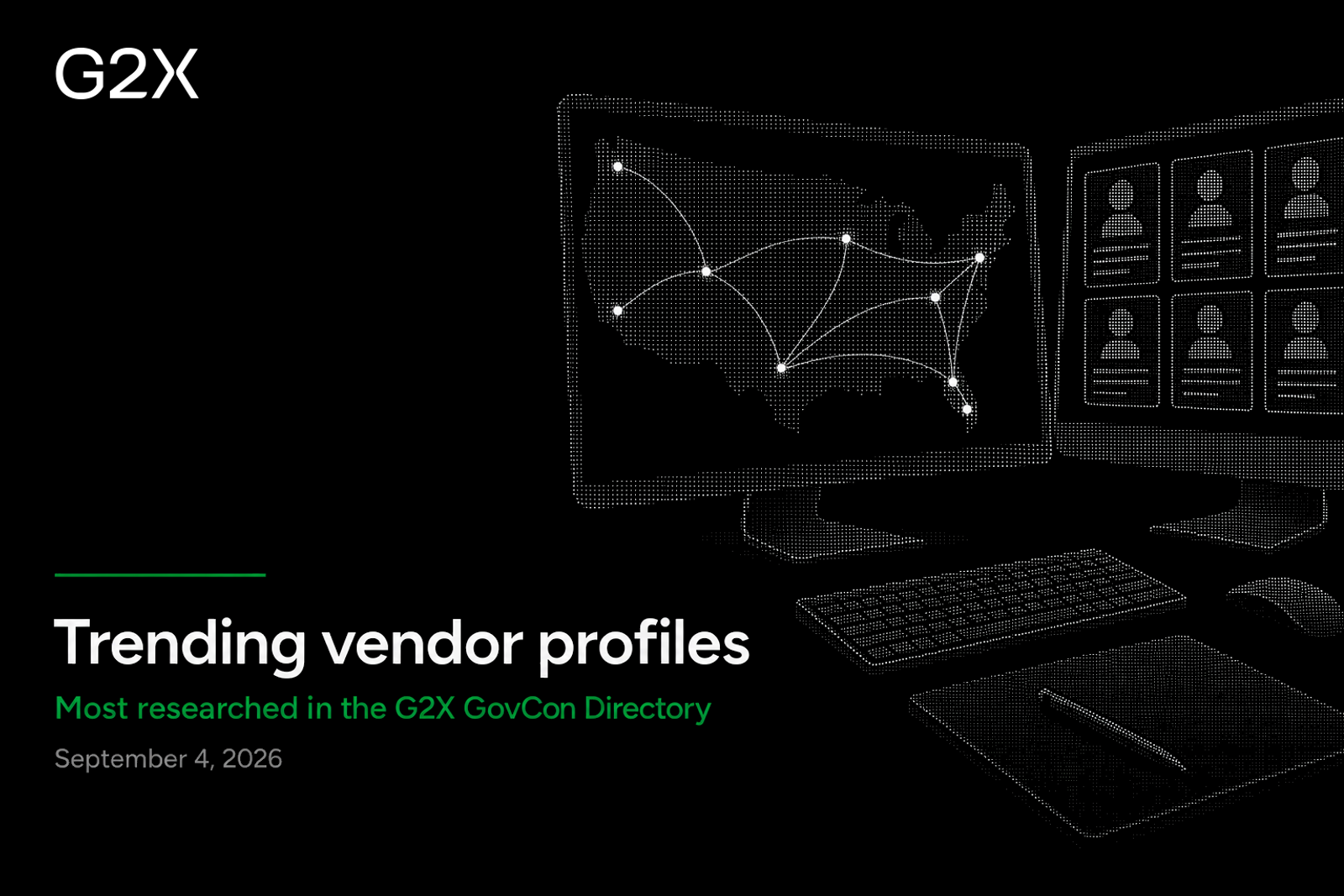 Trending vendor profiles. Most researched in the G2X GovCon Directory.