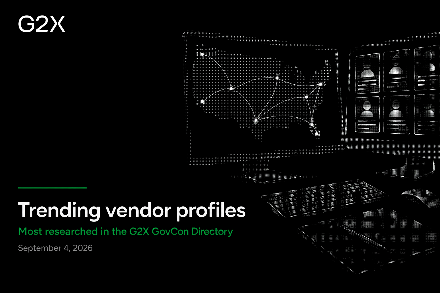 Trending vendor profiles. Most researched in the G2X GovCon Directory.