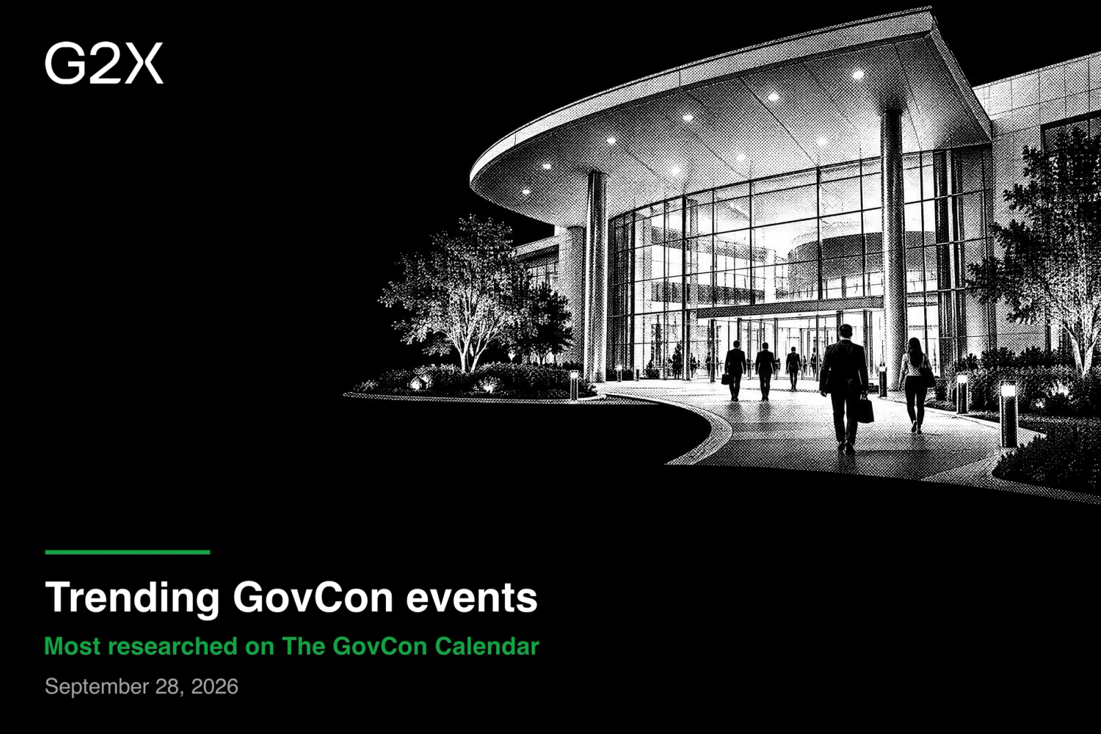 Trending GovCon events. Most researched on The GovCon Calendar. September 28, 2026.