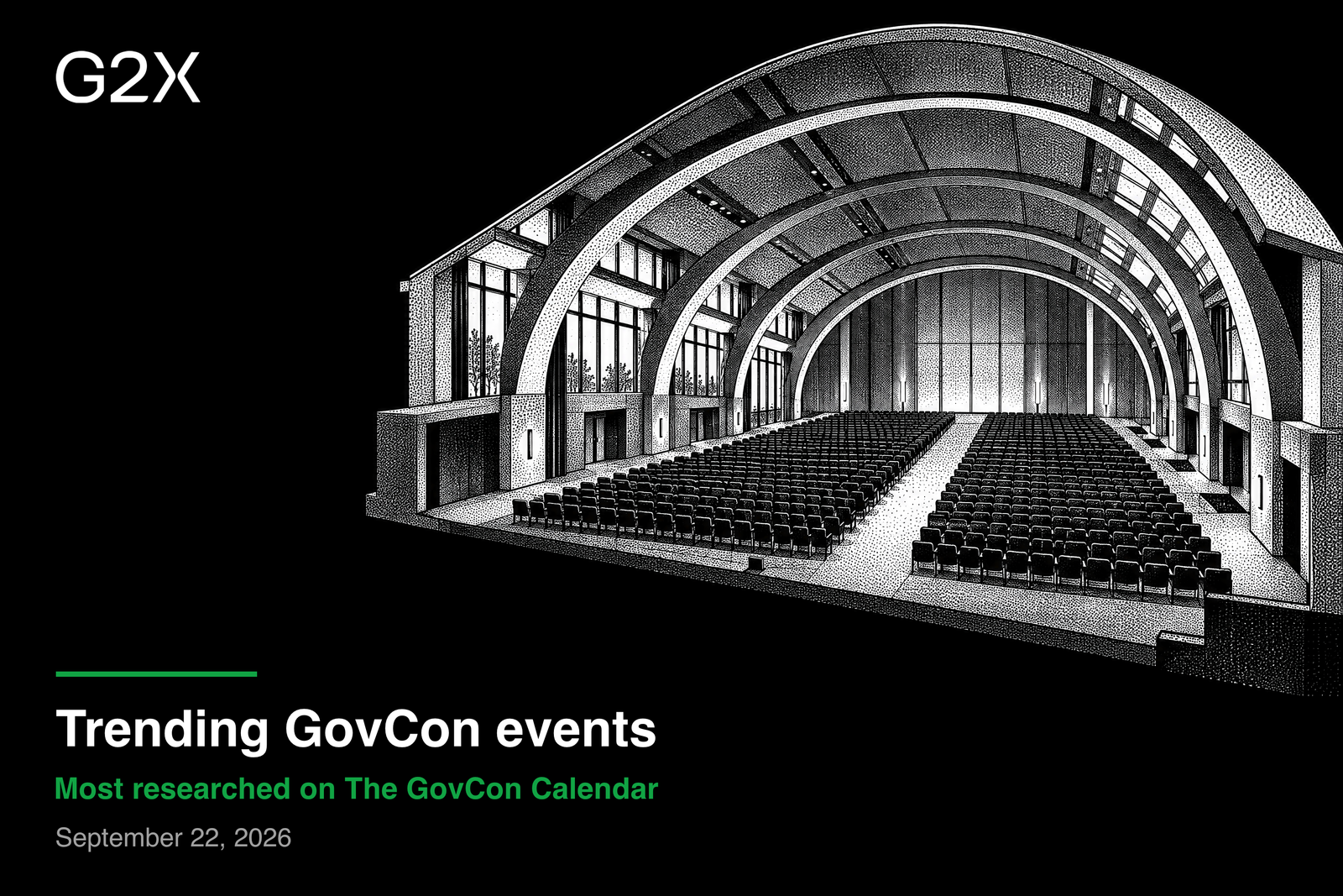 Trending GovCon events. Most researched on The GovCon Calendar. September 22, 2026.