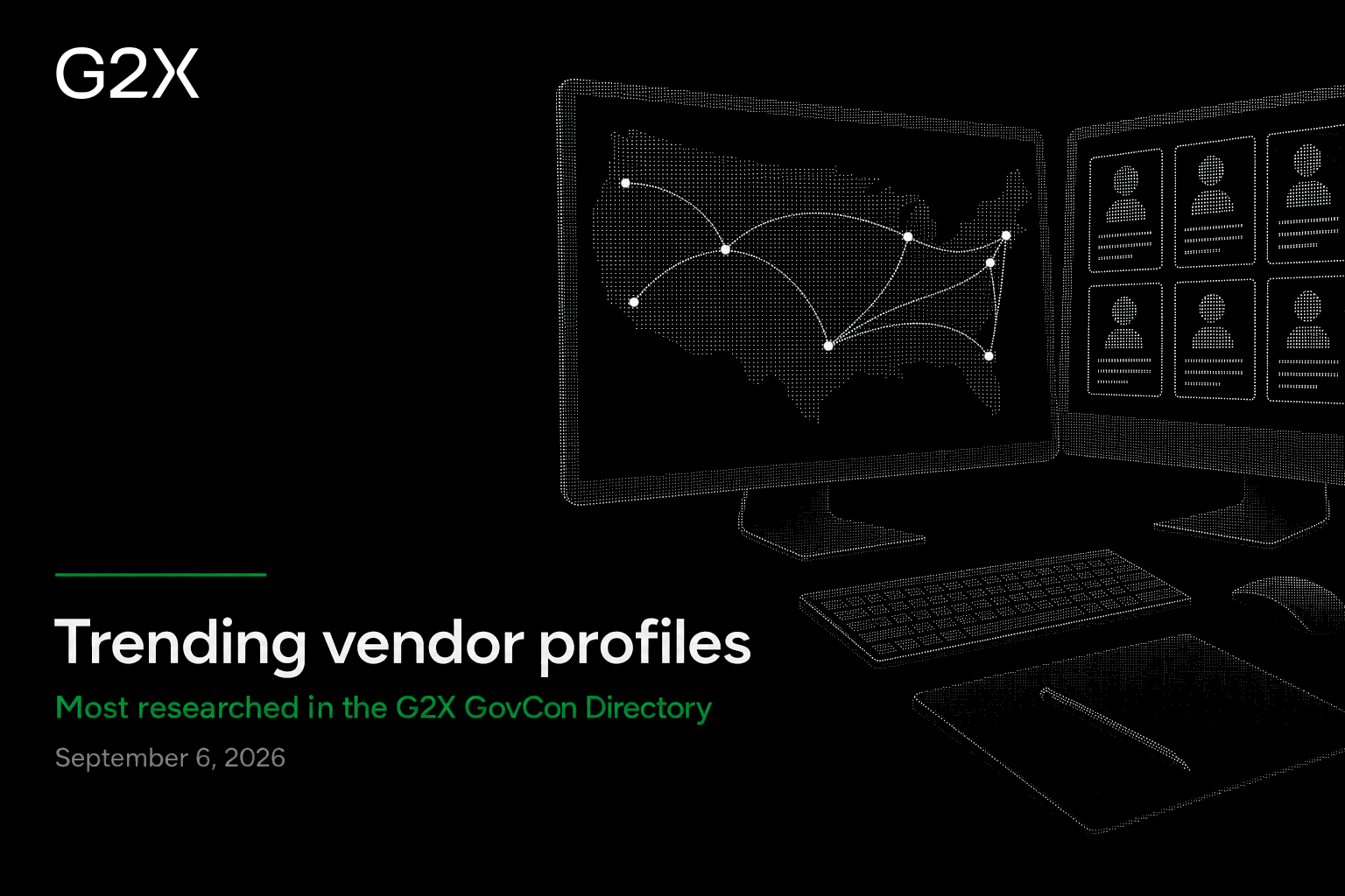 Trending vendor profiles. Most researched in the G2X GovCon Directory.