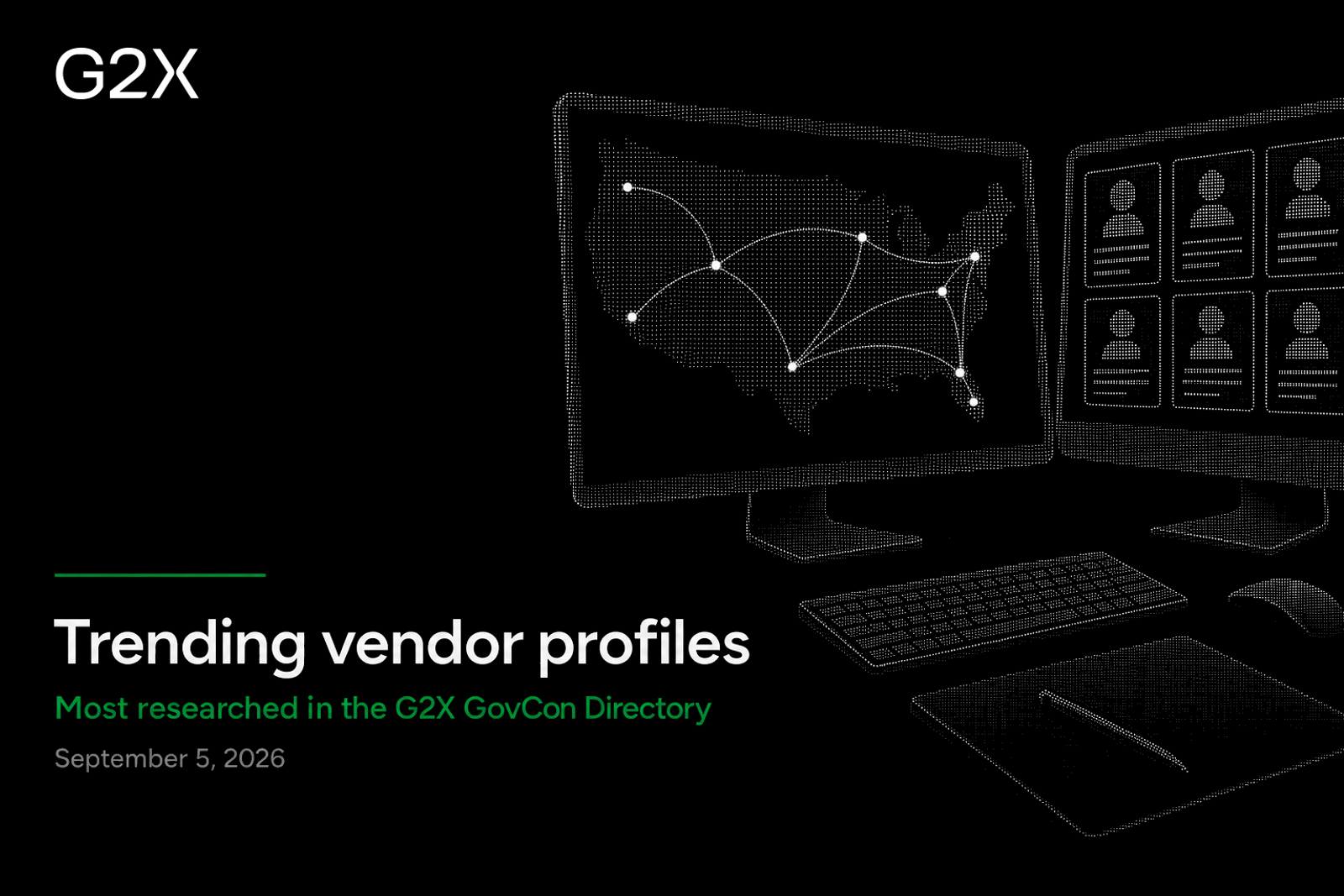 Trending vendor profiles. Most researched in the G2X GovCon Directory.