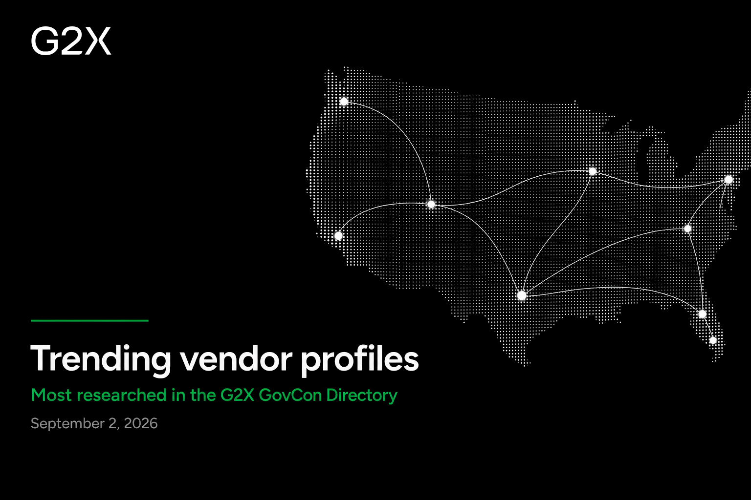 Trending vendor profiles. Most researched in the G2X GovCon Directory.