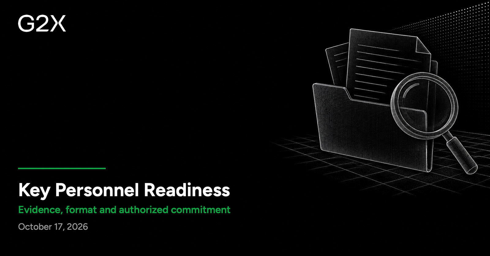 G2X: Key Personnel Readiness. Evidence, format and authorized commitment.