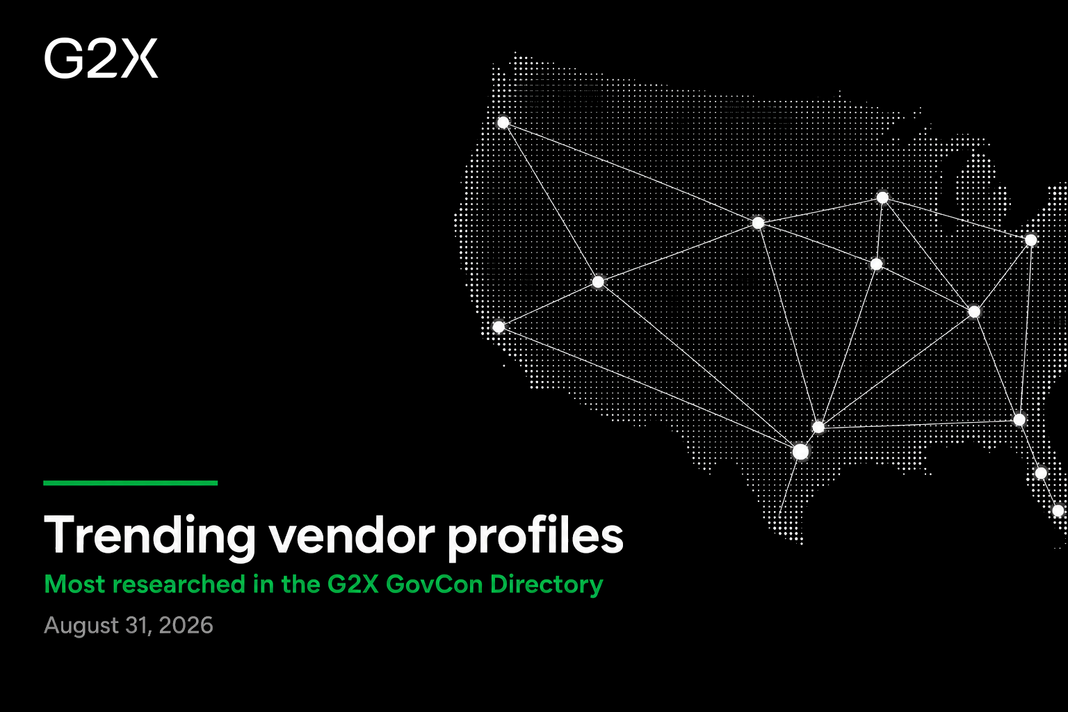 Trending vendor profiles. Most researched in the G2X GovCon Directory.