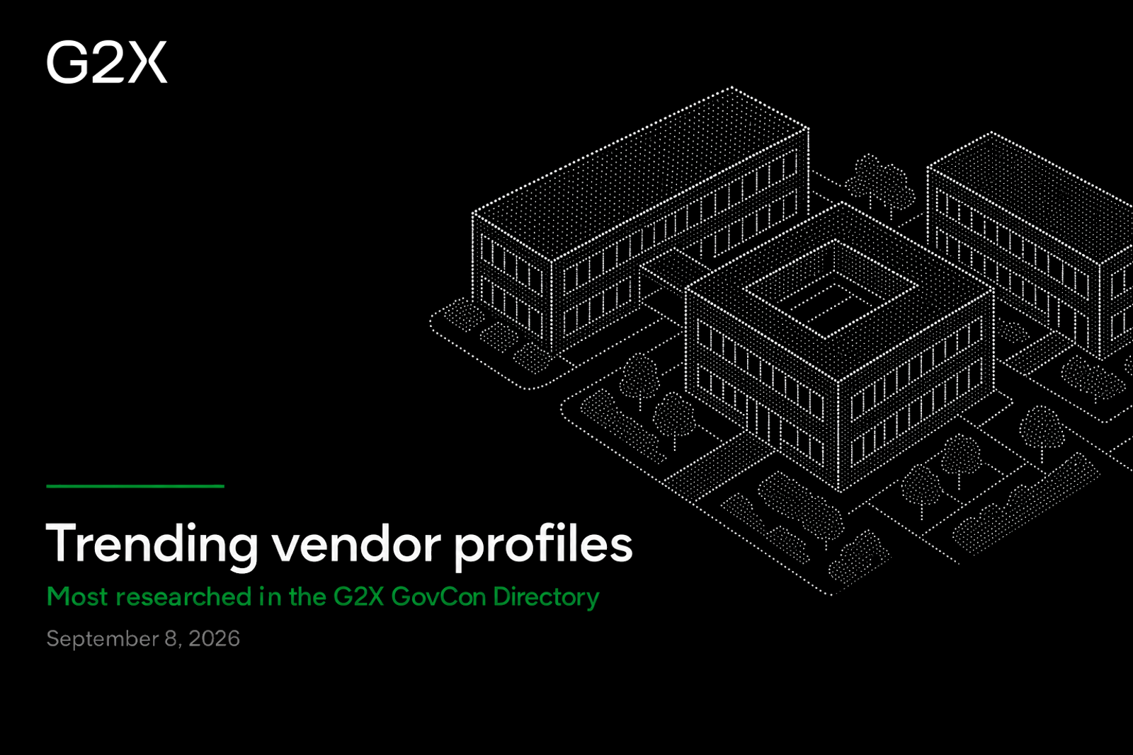 Trending vendor profiles. Most researched in the G2X GovCon Directory.