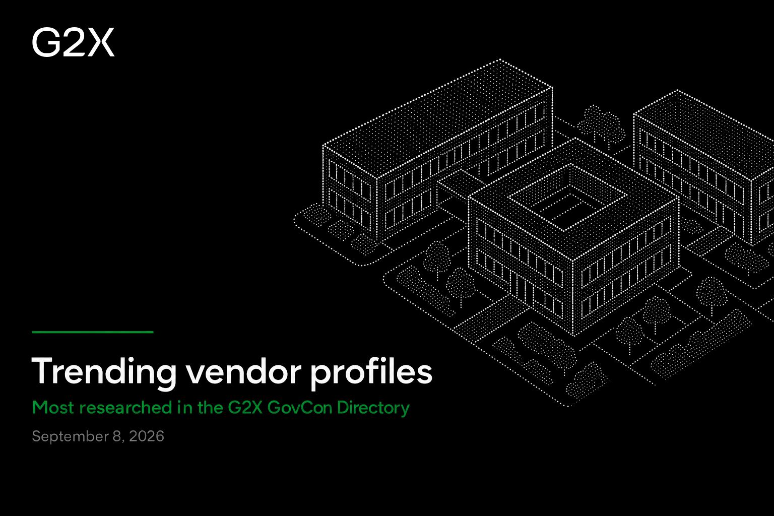Trending vendor profiles. Most researched in the G2X GovCon Directory.