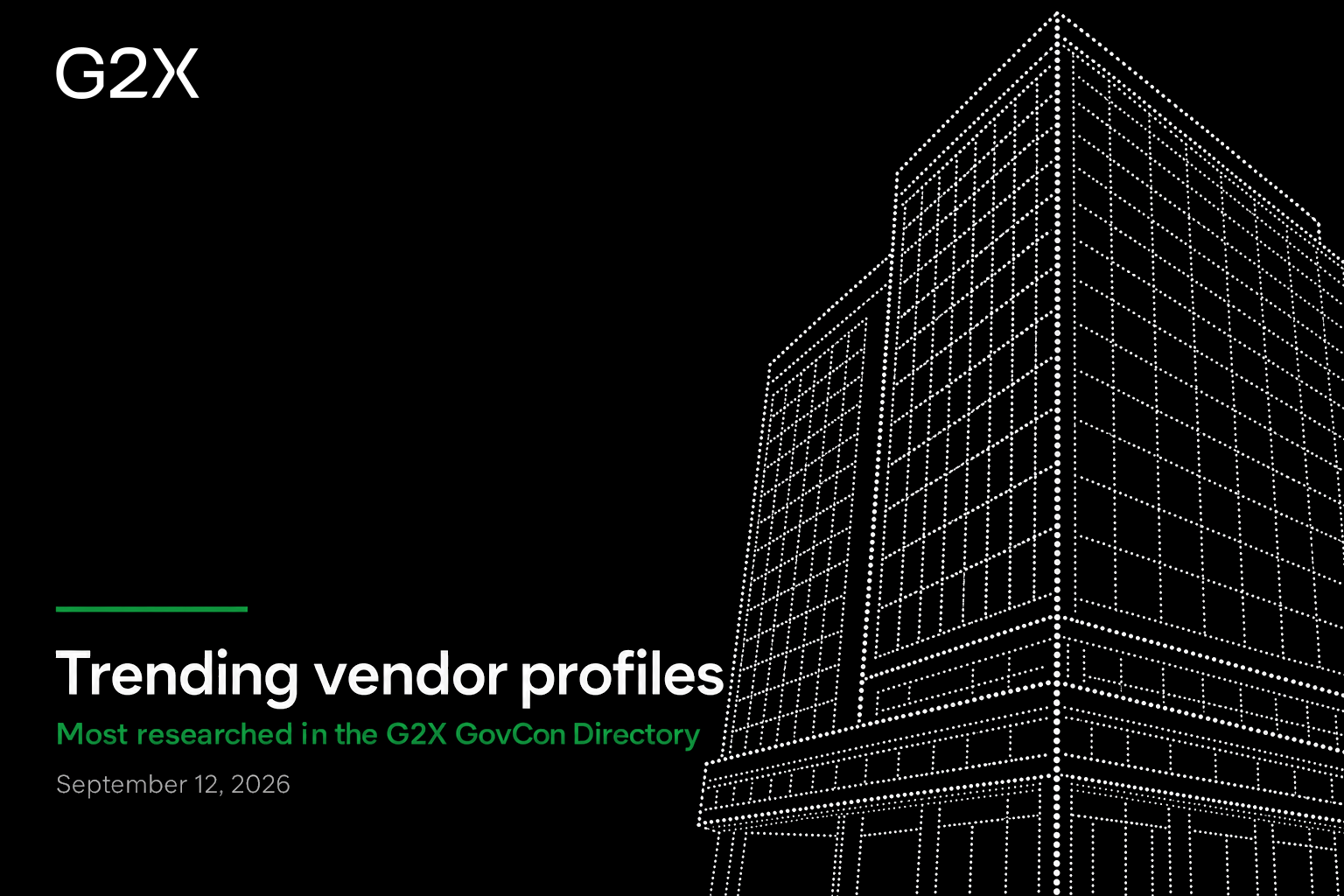 Trending vendor profiles. Most researched in the G2X GovCon Directory.