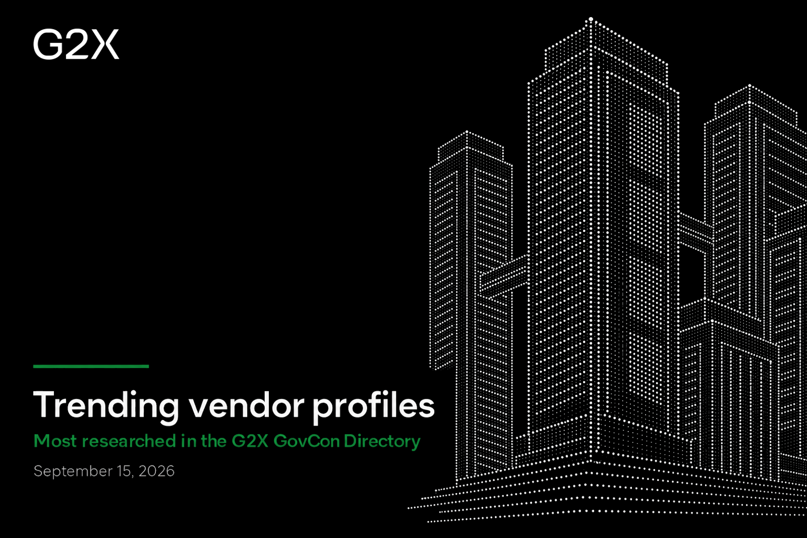 Trending vendor profiles. Most researched in the G2X GovCon Directory.