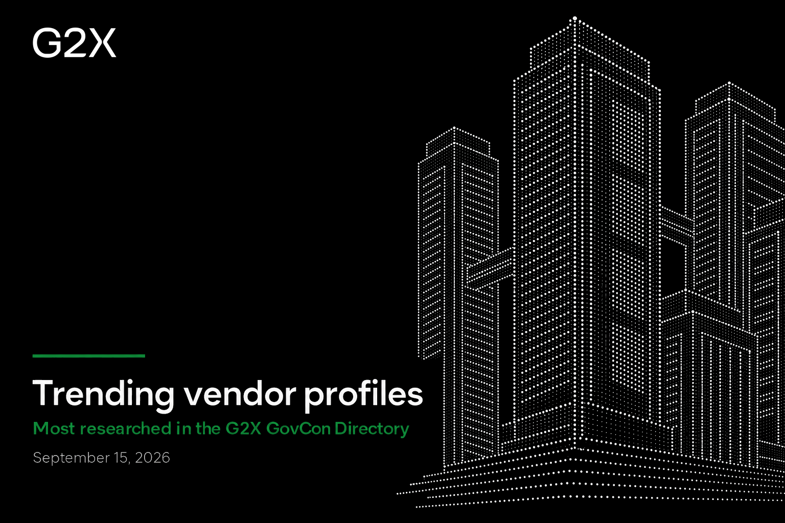 Trending vendor profiles. Most researched in the G2X GovCon Directory.