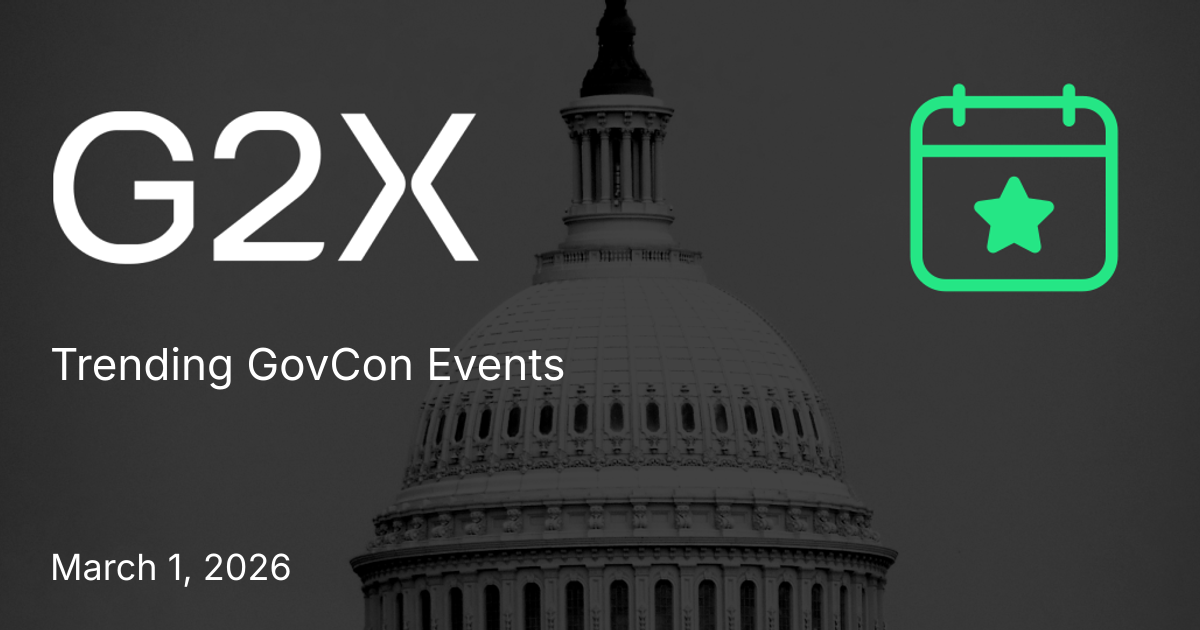 Cover image for Top Trending GovCon Events - March 1, 2026