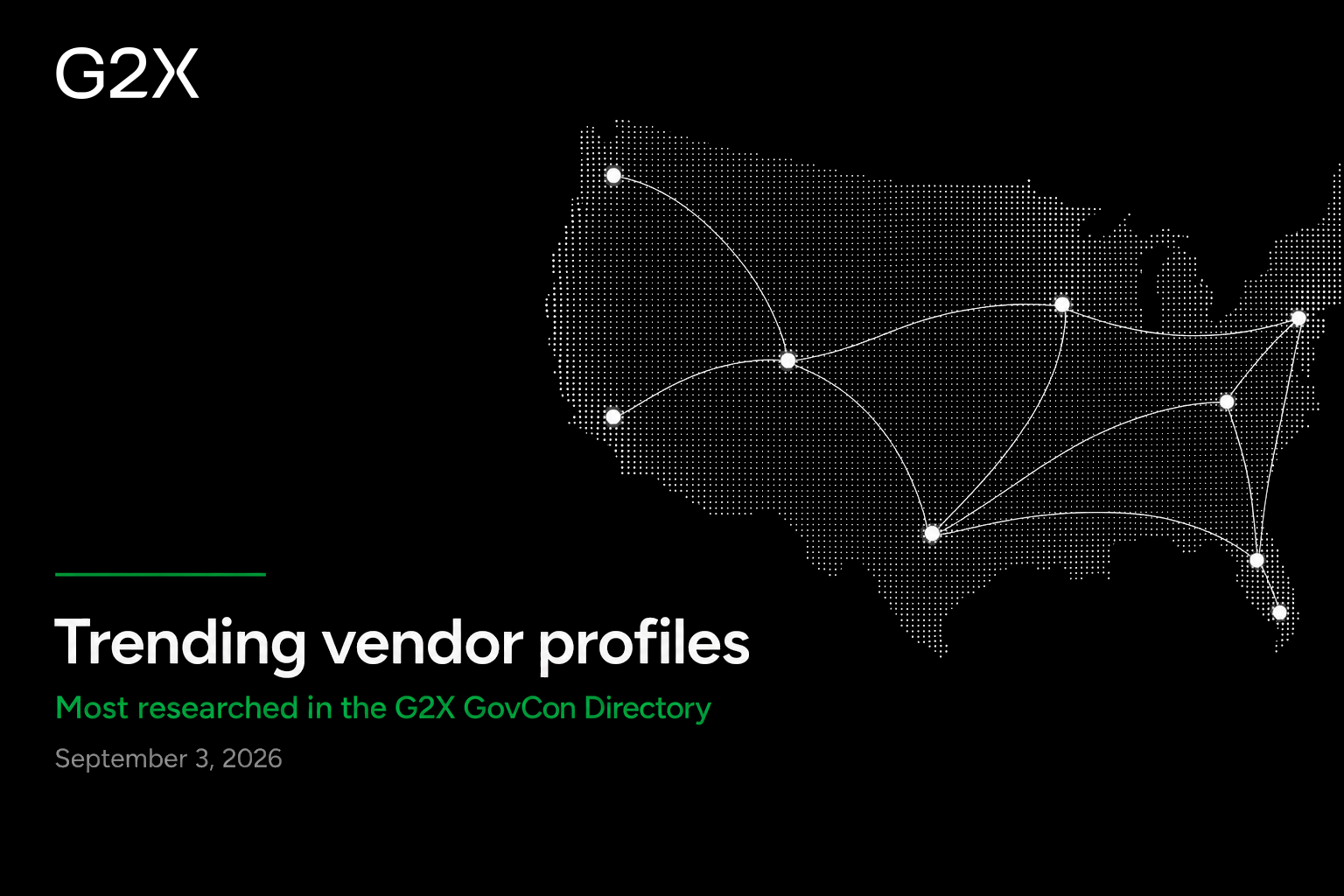 Trending vendor profiles. Most researched in the G2X GovCon Directory.