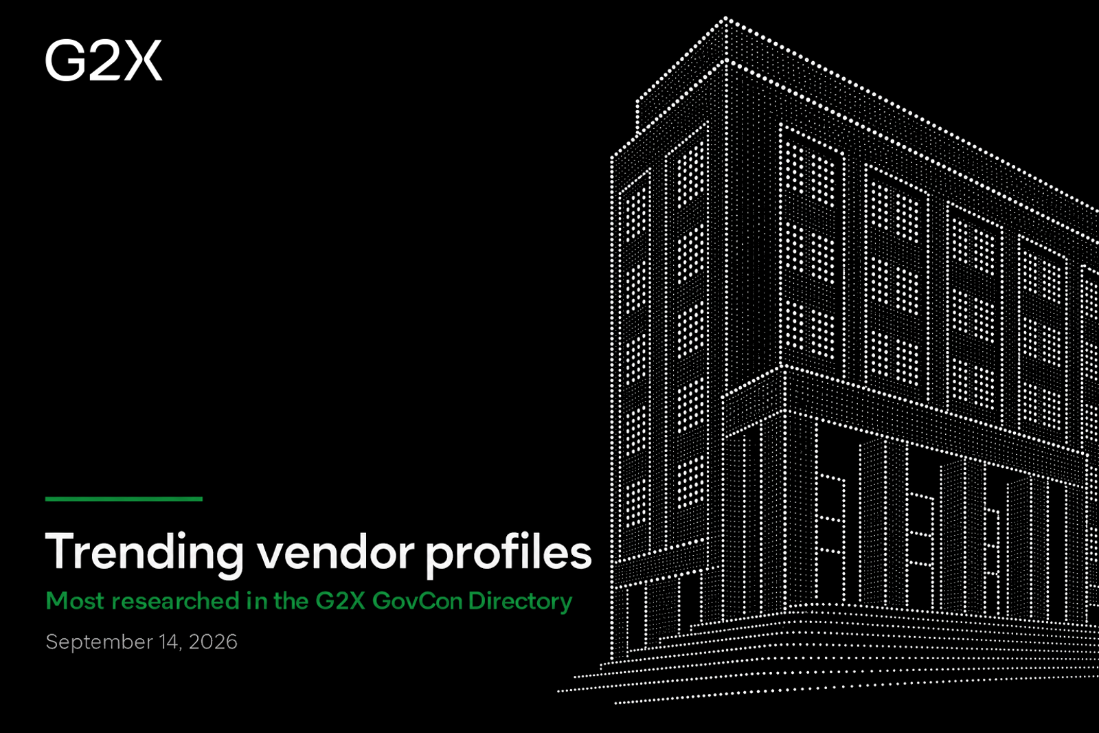 Trending vendor profiles. Most researched in the G2X GovCon Directory.