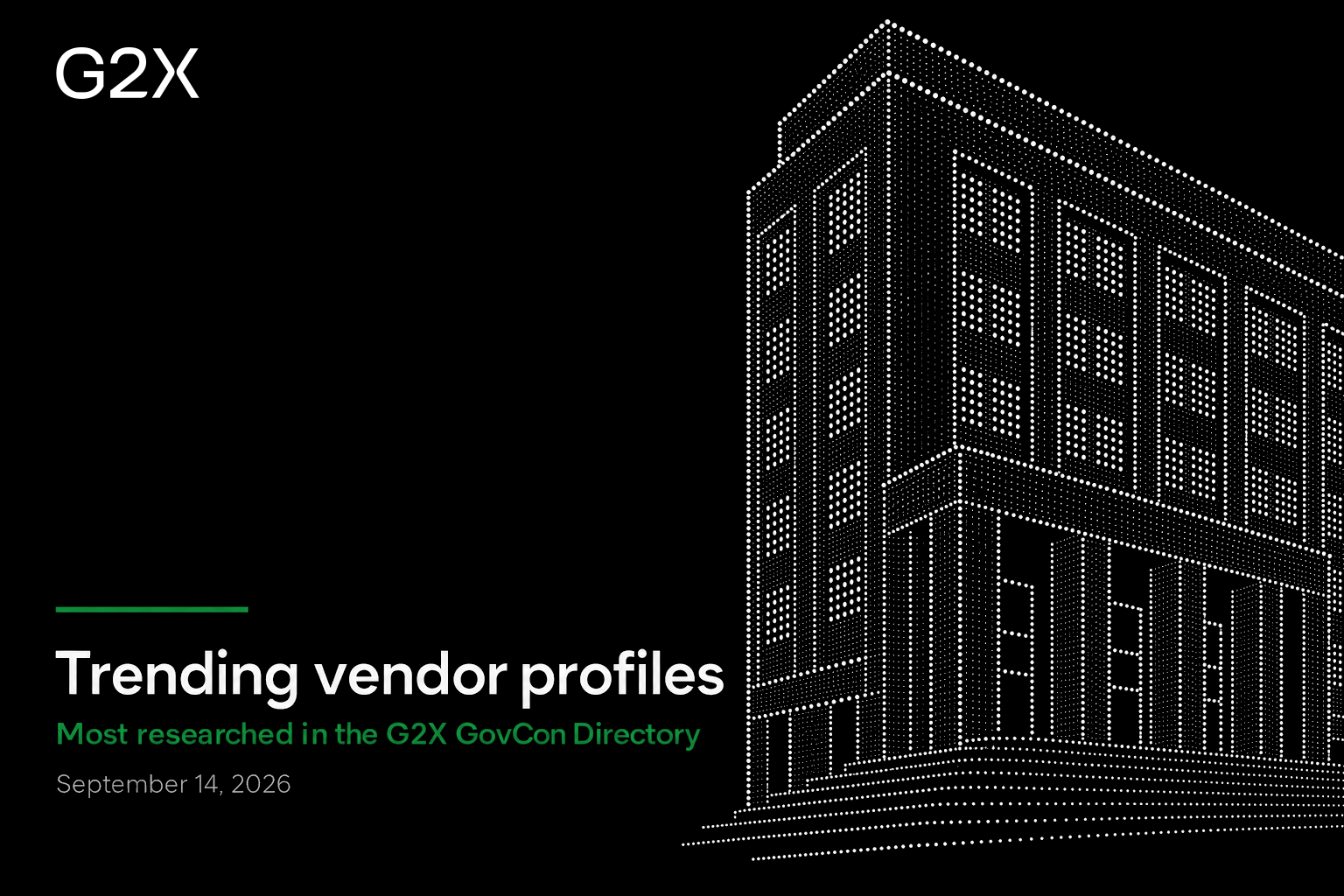 Trending vendor profiles. Most researched in the G2X GovCon Directory.