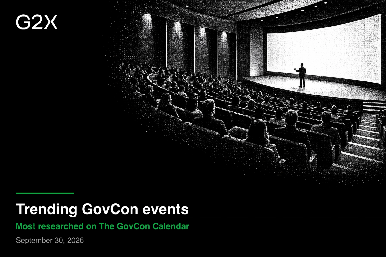 Trending GovCon events. Most researched on The GovCon Calendar. September 30, 2026.