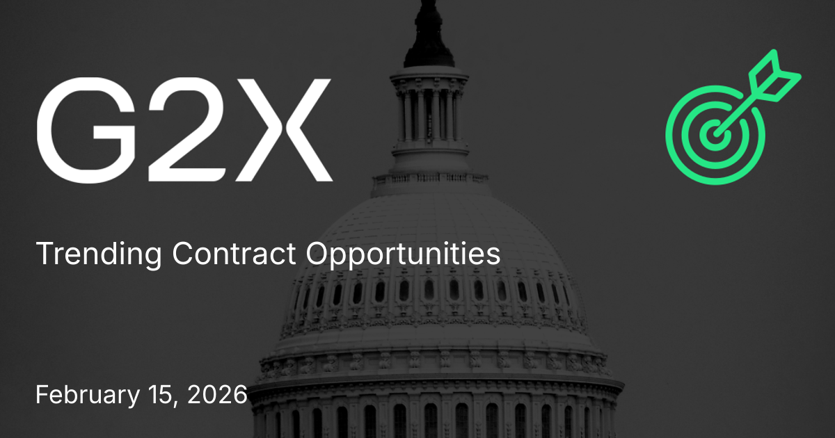 Cover image for Top Trending Contract Opportunities - February 15, 2026