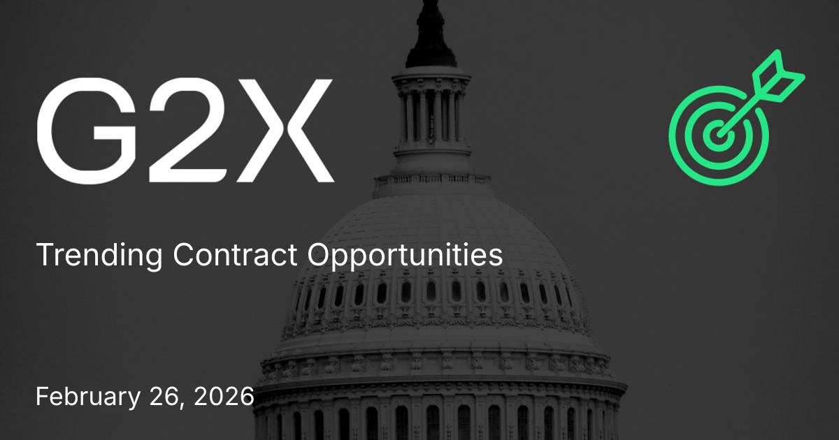 Cover image for Top Trending Contract Opportunities - February 26, 2026