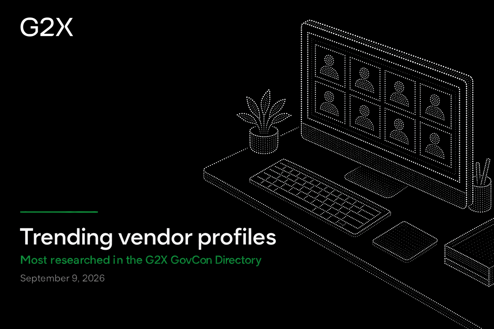 Trending vendor profiles. Most researched in the G2X GovCon Directory.
