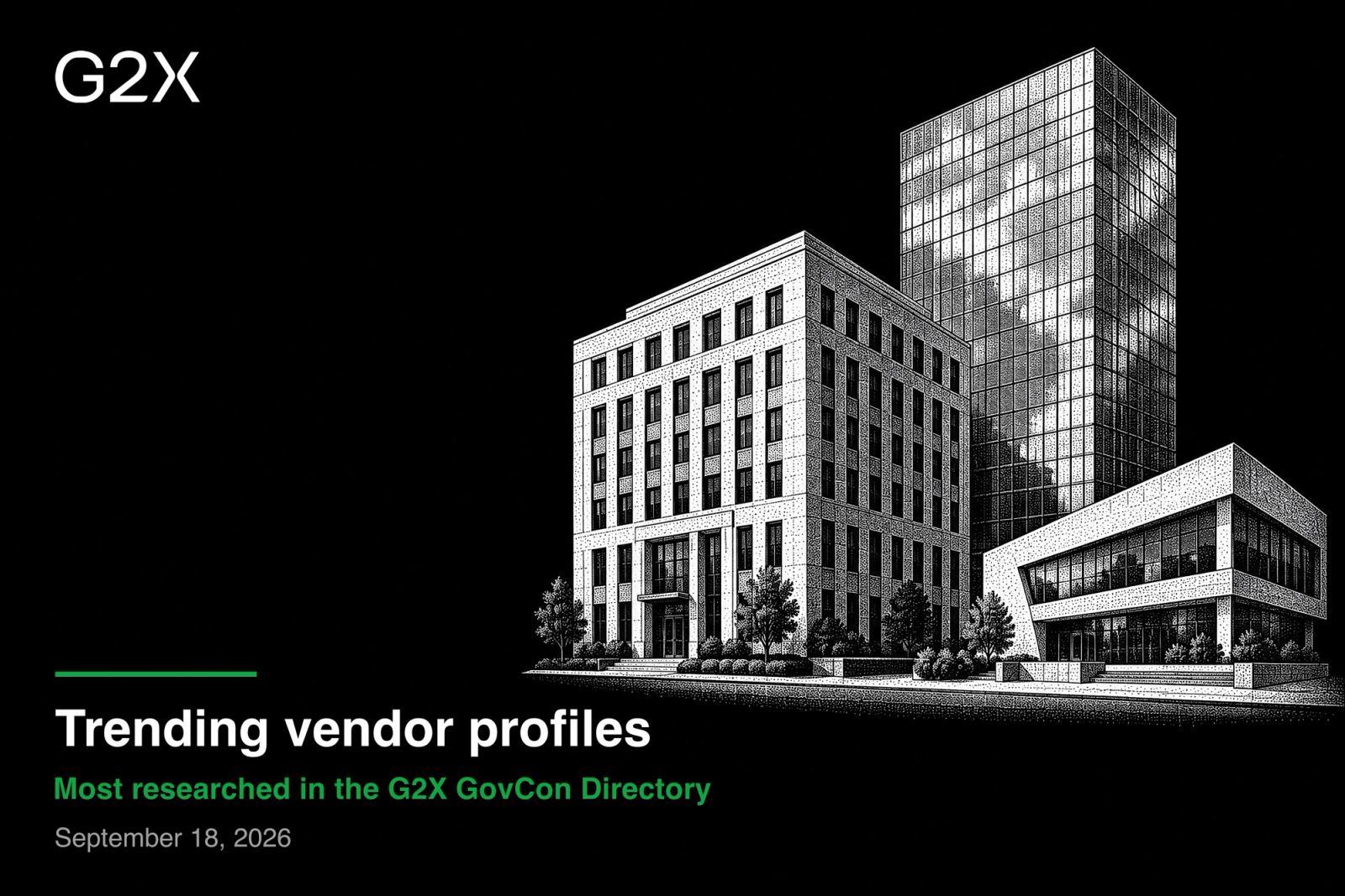 Trending vendor profiles. Most researched in the G2X GovCon Directory.