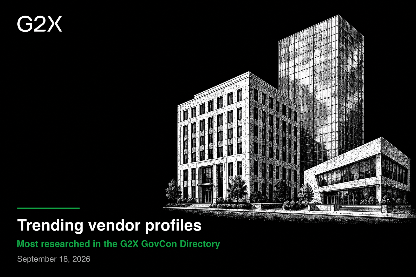 Trending vendor profiles. Most researched in the G2X GovCon Directory.