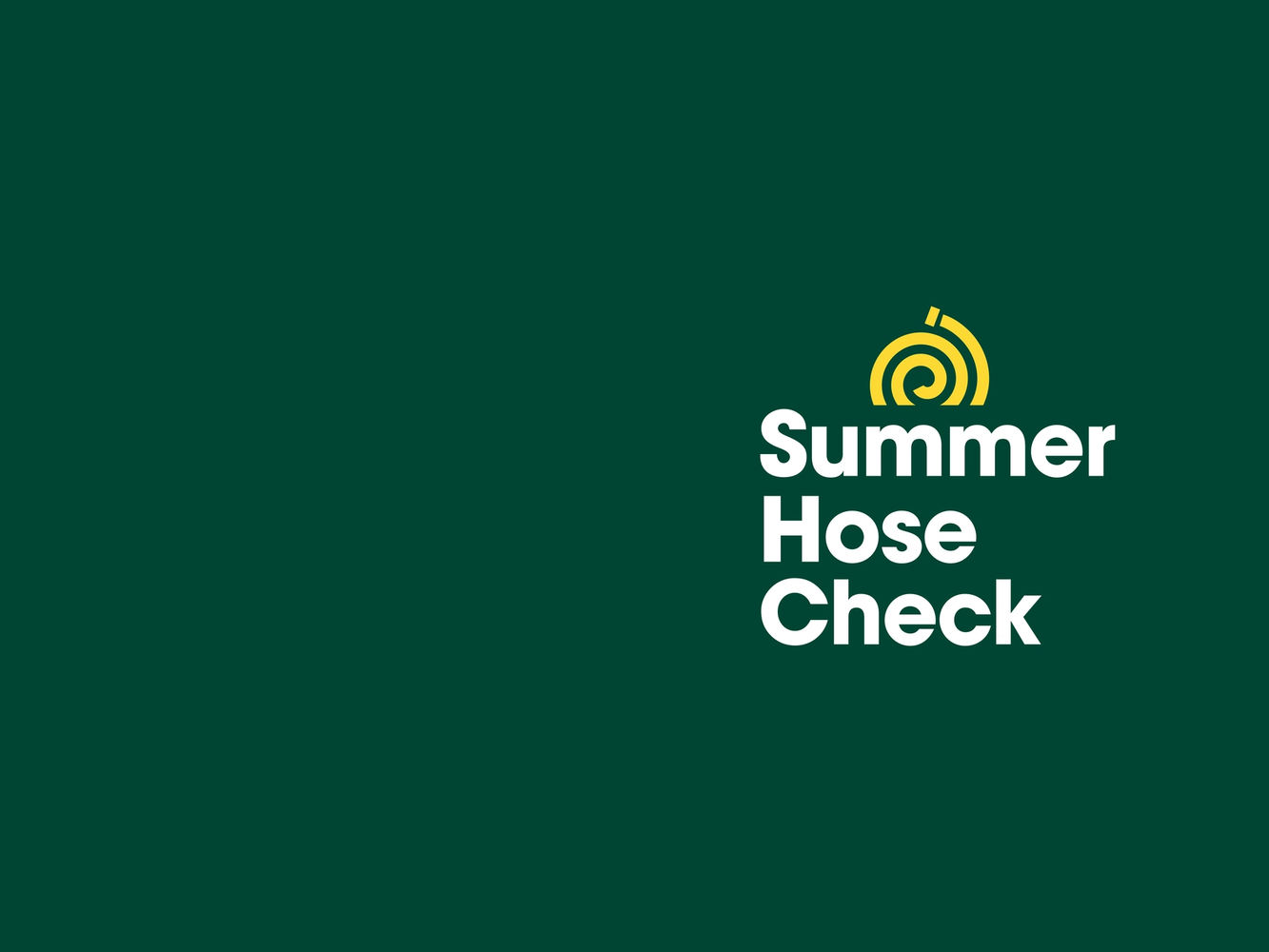 Summer Hose Check written in white on a dark green background, with a reeled in hose rise above the words like a sun.