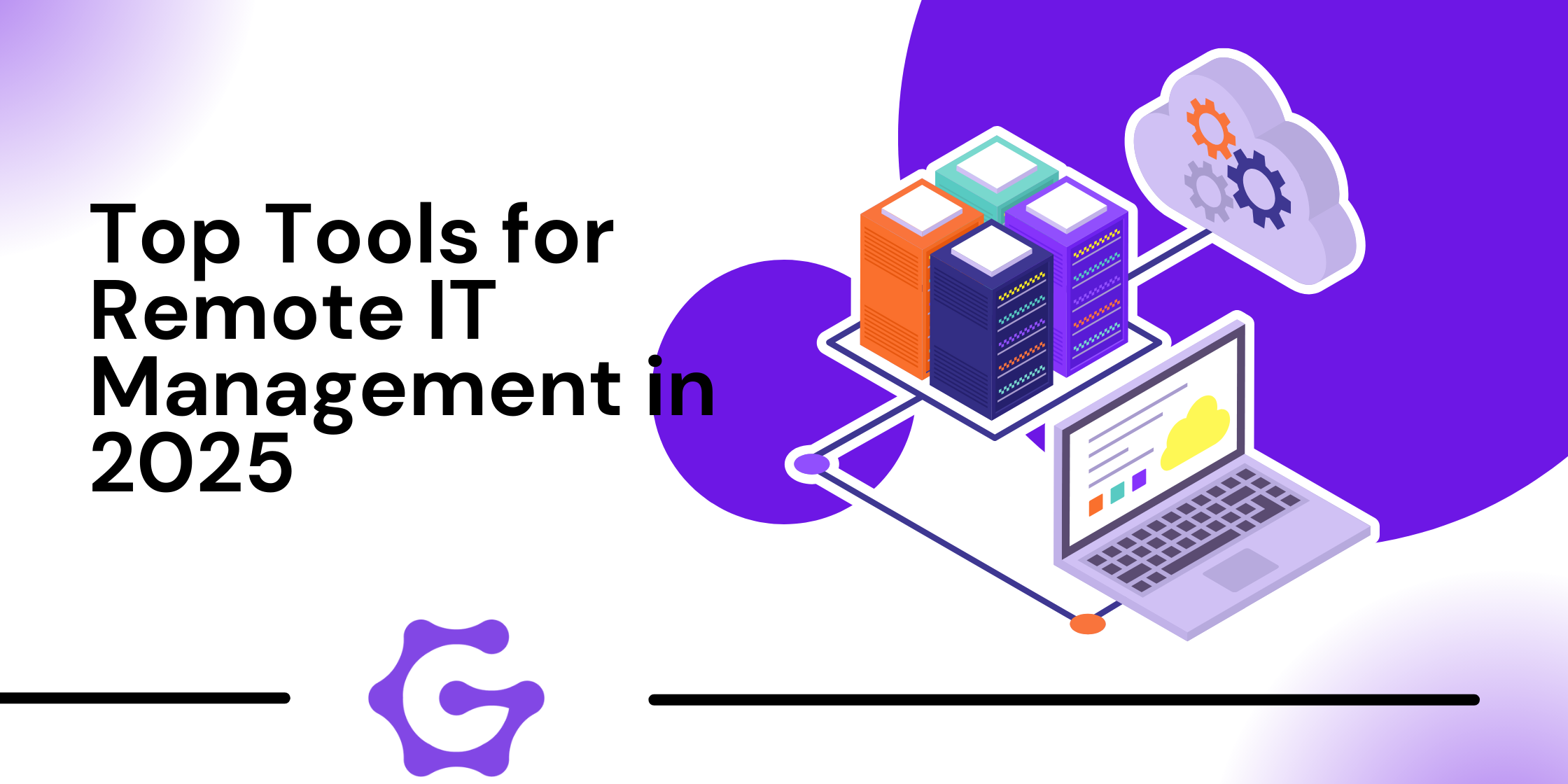 Top Tools for Remote IT Management in 2025 | TheGenCode