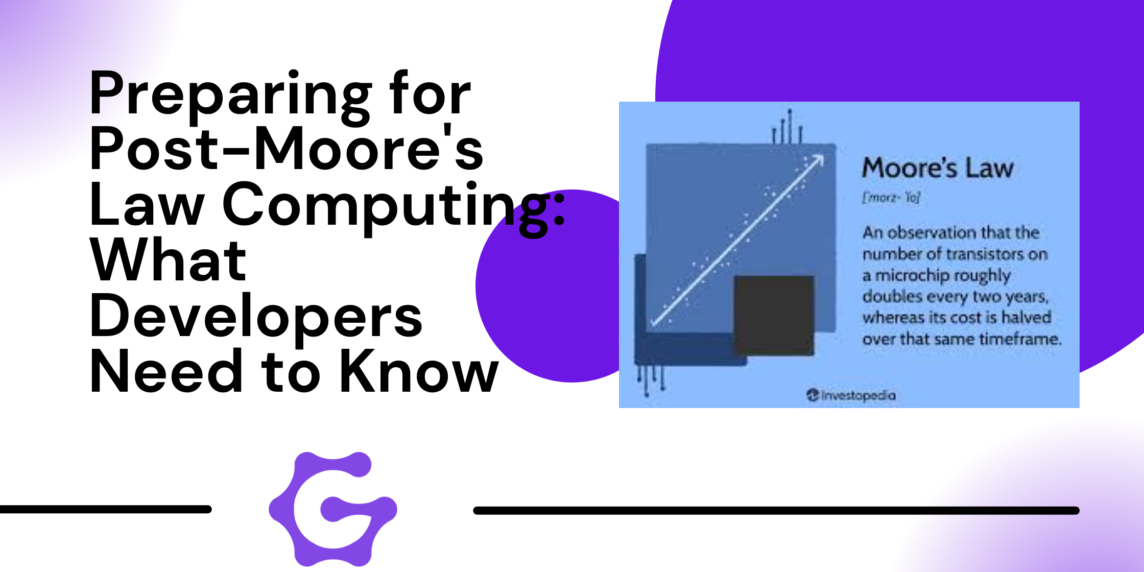 Post-Moore’s Law Computing: A Developer's Guide