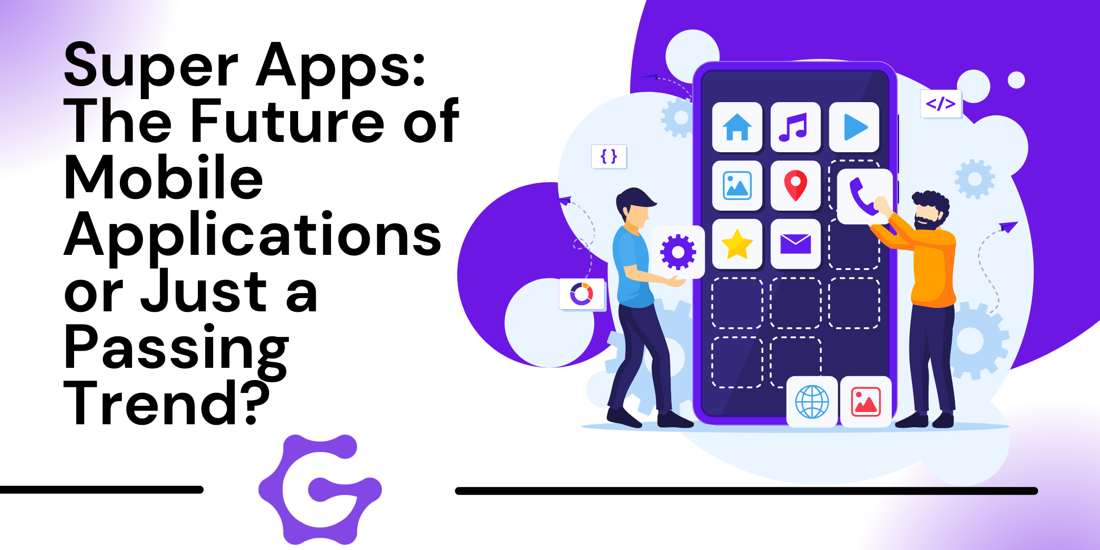 Super Apps: Revolutionizing Mobile or Just a Fad? | TheGenCode