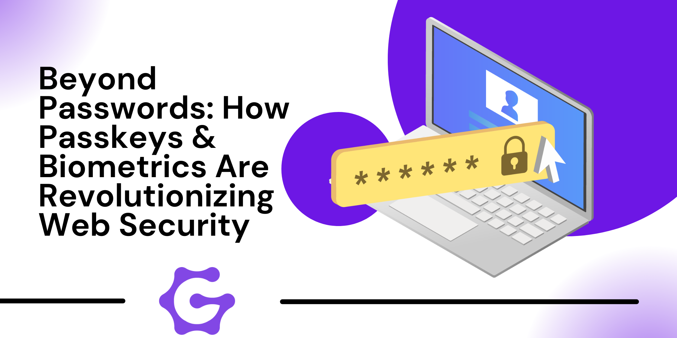 Beyond Passwords: How Passkeys & Biometrics Improve Security | TheGenCode