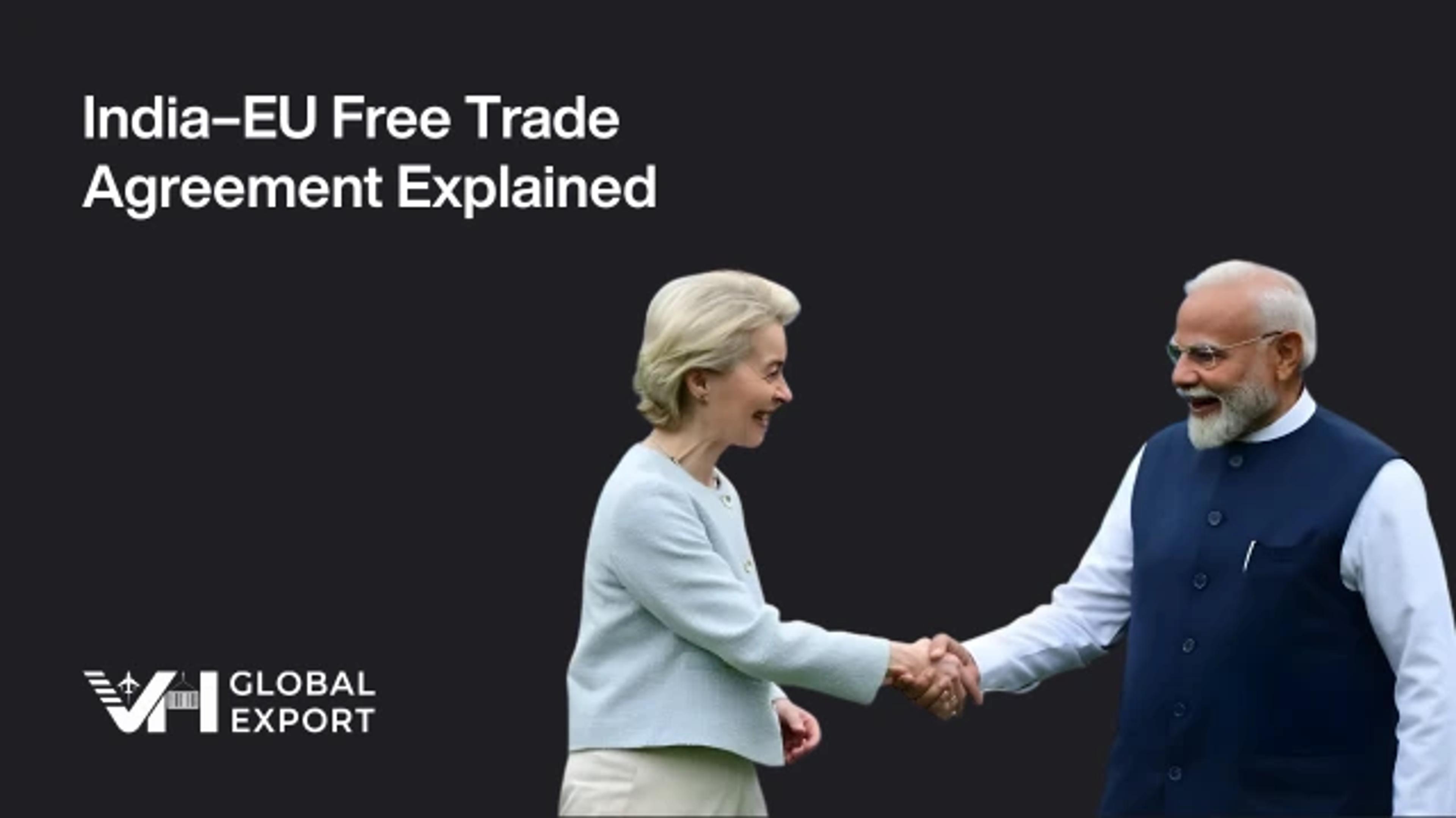 India–EU Free Trade Agreement: Why It’s Being Called the ‘Mother of All’ Trade Deals