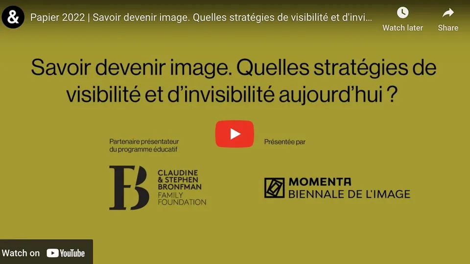 Papier 2022 | Savoir devenir image. Quelles stratégies de visibilité et d’invisibilité aujourd’hui ?