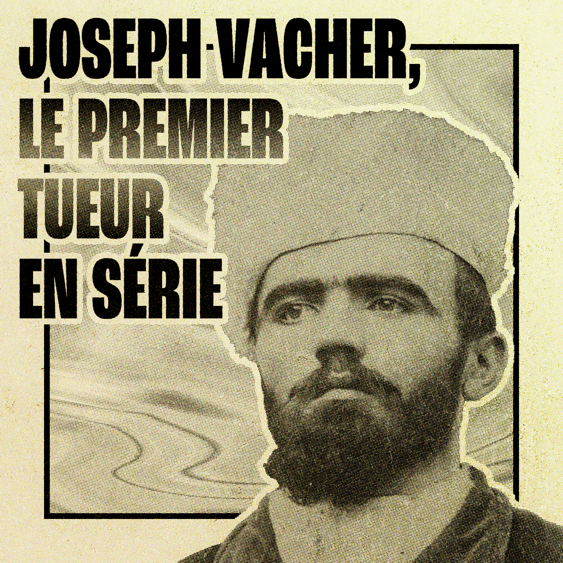 Joseph Vacher, le premier tueur en série
