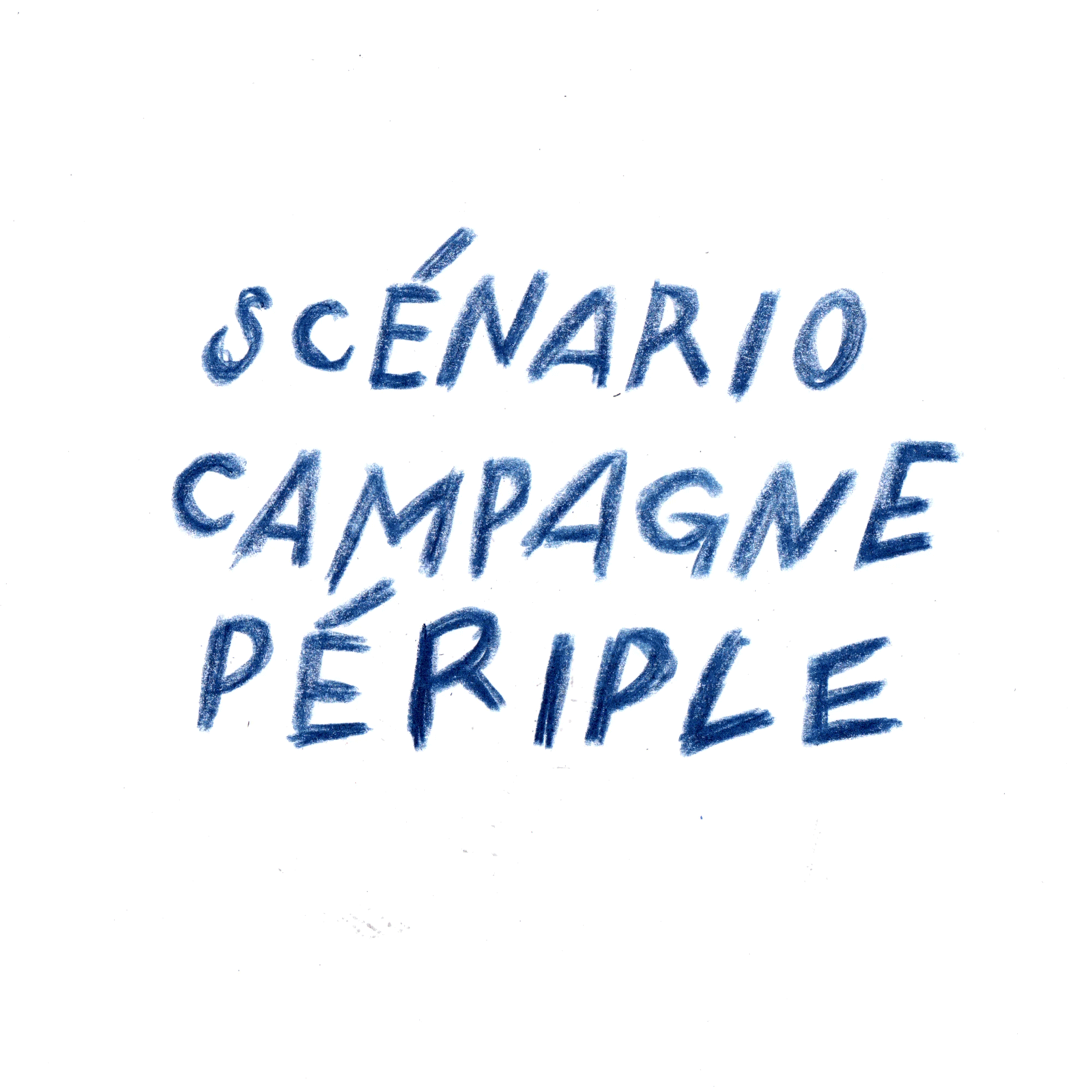Scénario, Campagne, Périple