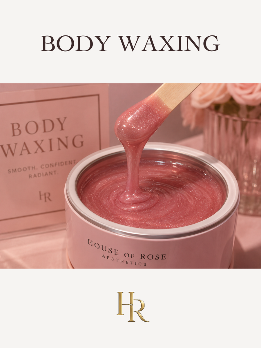 body waxing by House of Rose Aesthetics