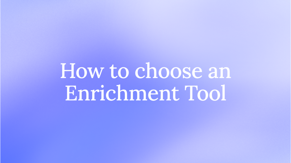 How to Choose a B2B Data Enrichment Tool in 2026
