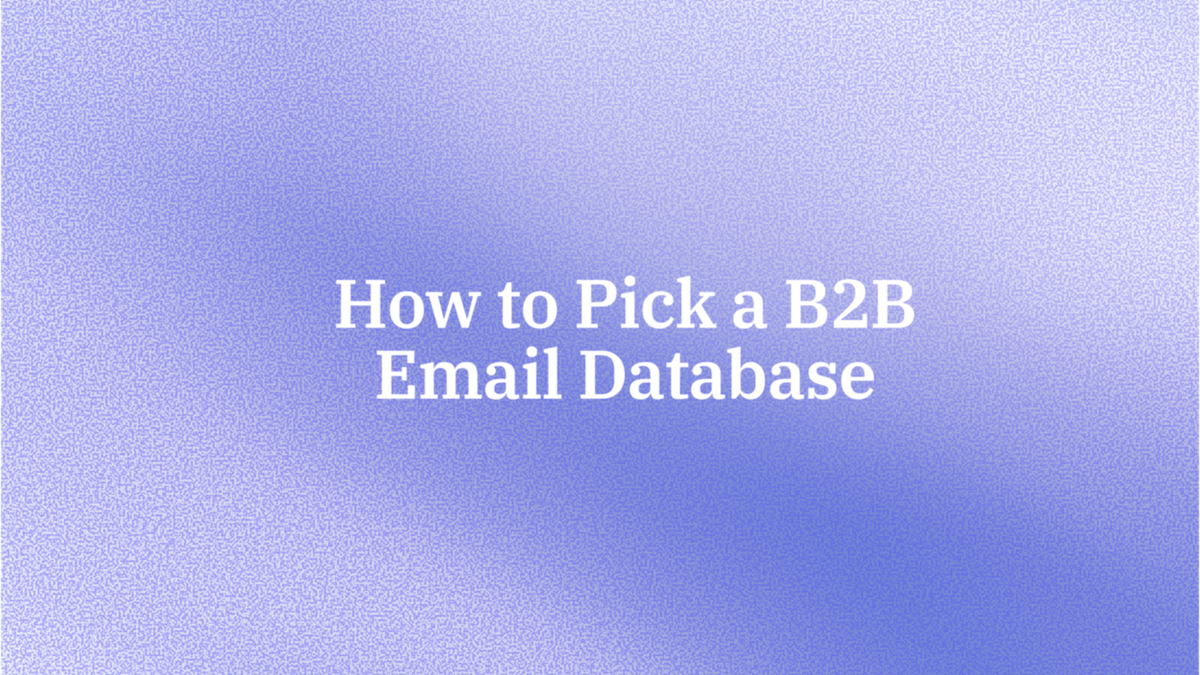 How to Pick a B2B Email Database in 2026