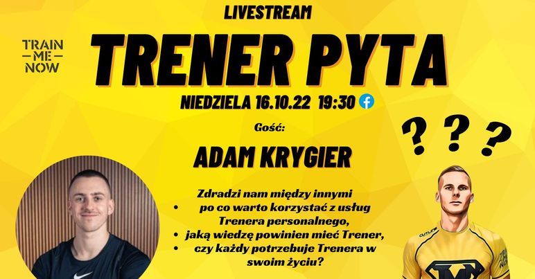 Trener Pyta #8 Adam Krygier Po co mi trener personalny?