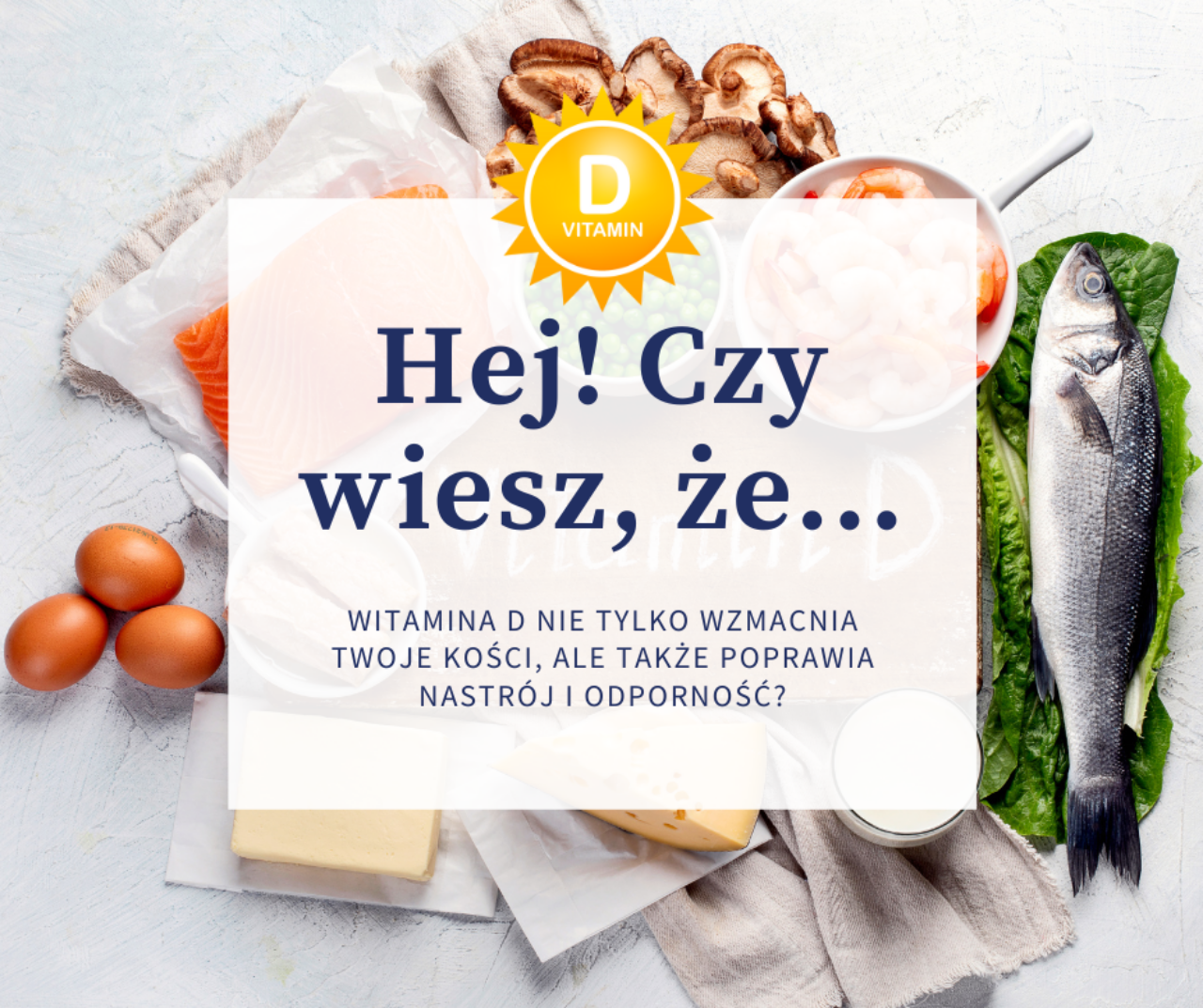 Witamina D – dlaczego jest aż tak ważna?