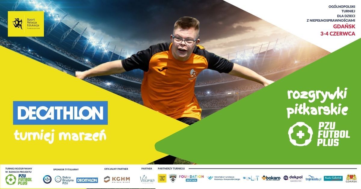 Zapowiedź Decathlon Turniej Marzeń 2023 – Rozgrywki Piłkarskie PZU Futbol Plus