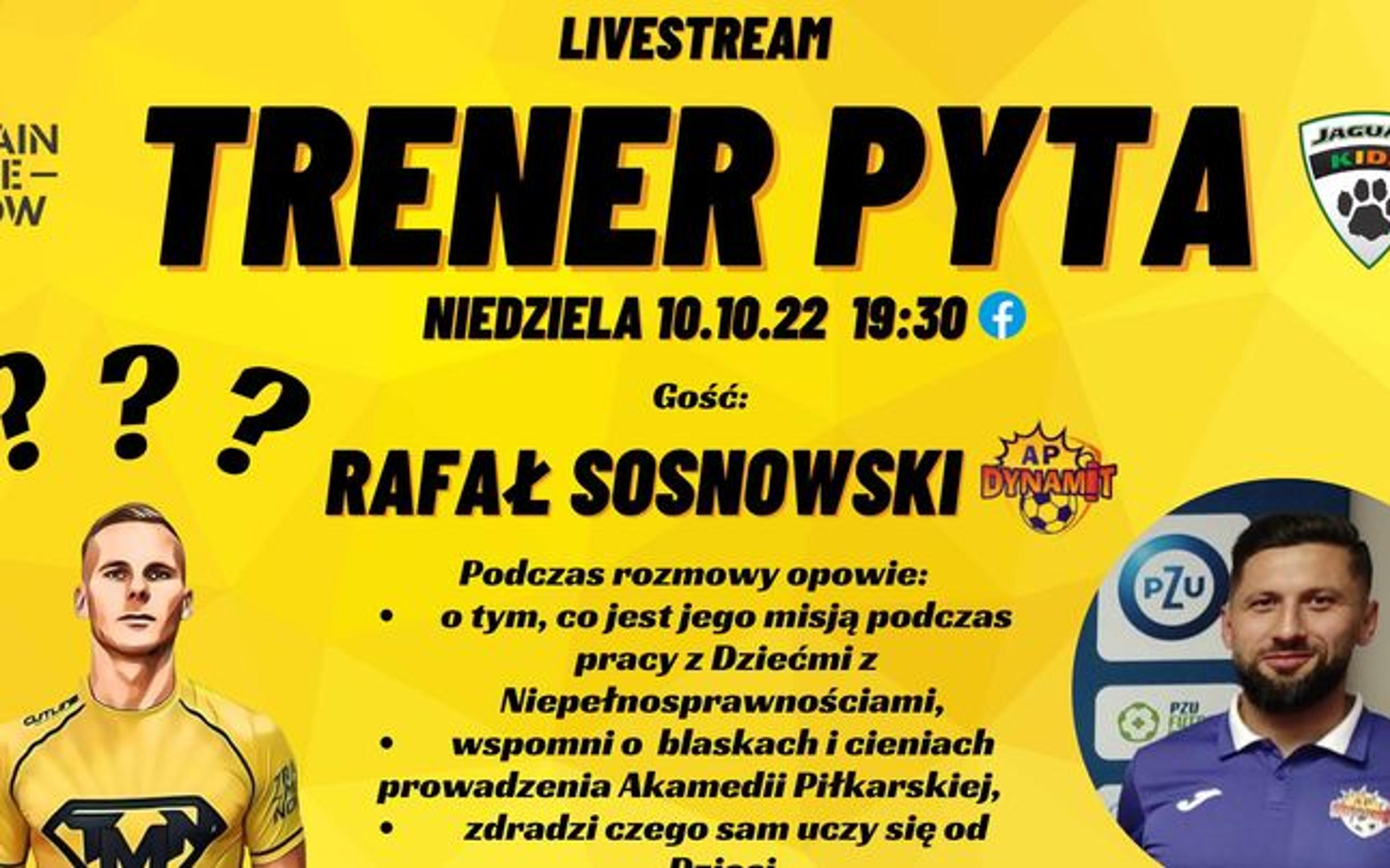 Trener Pyta #7 Rafał Sosnowski Czego możemy się nauczyć od dzieci z niepełnosprawnościami?