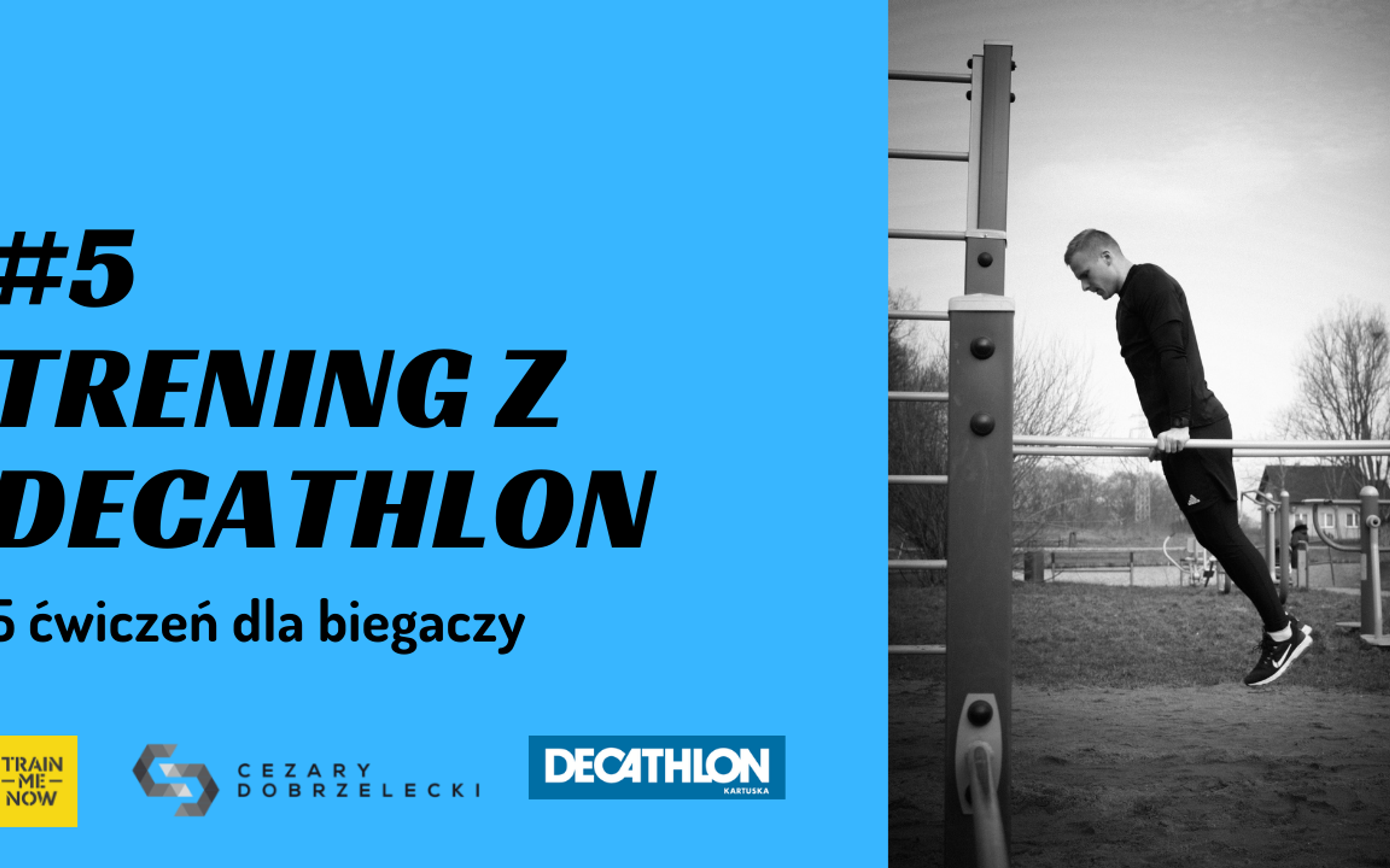 Trening z Decathlon #5: Pięć rewelacyjnych ćwiczeń dla biegaczy