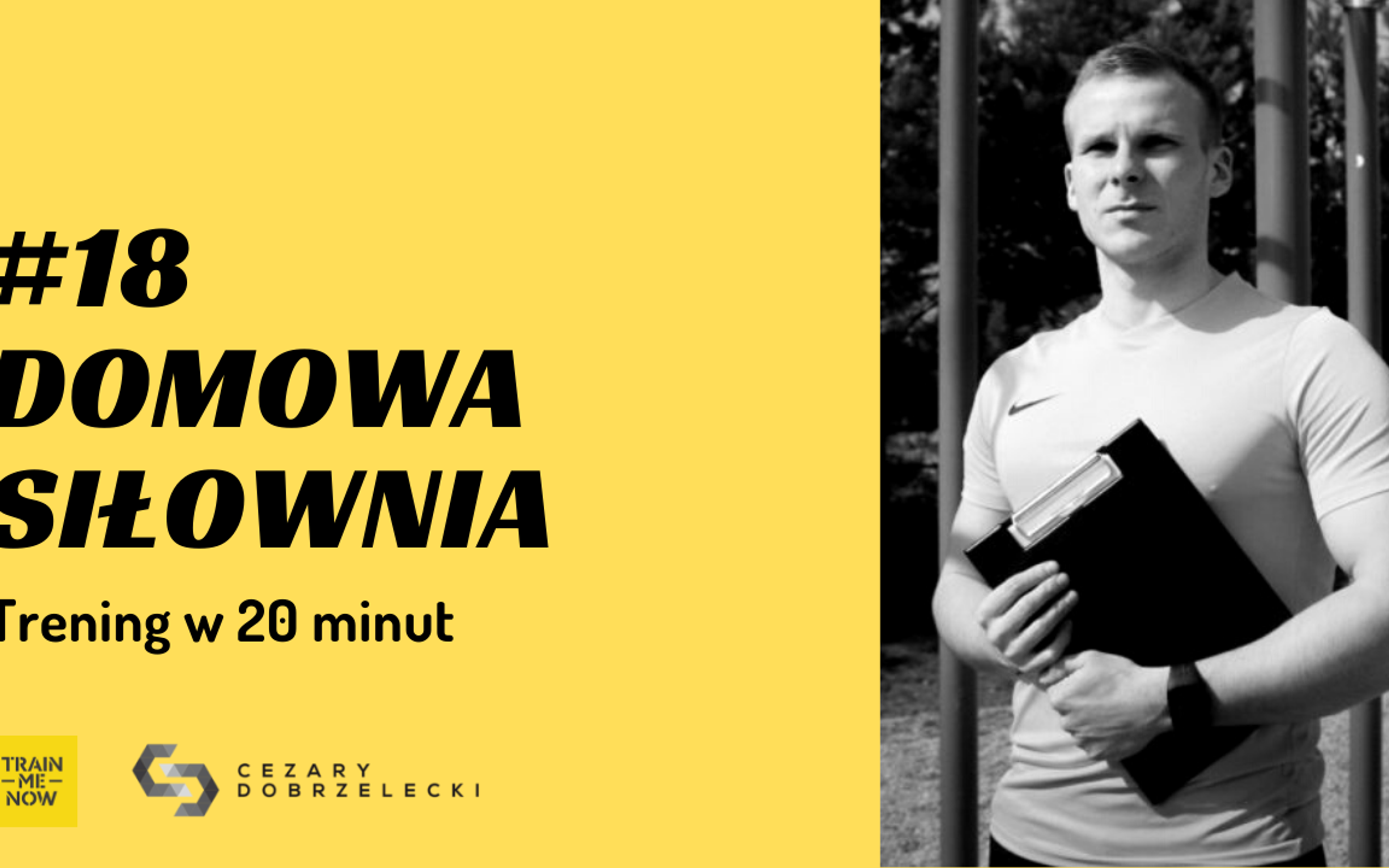Domowa Siłownia #18 – dobre ćwiczenia w zaledwie 20 minut