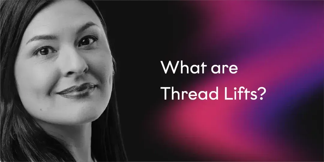 What are Thread Lift treatments? Everything you need to know.
