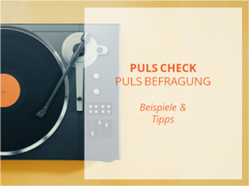 Plattenspieler mit dem Titel „Puls Check, Puls Befragung“ und dem Hinweis auf Beispiele und Tipps